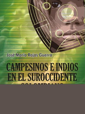 cover image of Campesinos e indios en el suroccidente colombiano